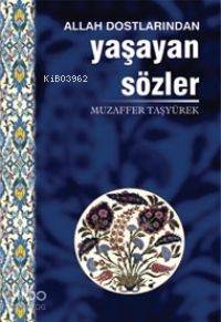 Allah Dostlarından Yaşayan Sözler