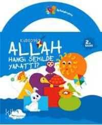 Allah Hangi Şekilde Yarattı?