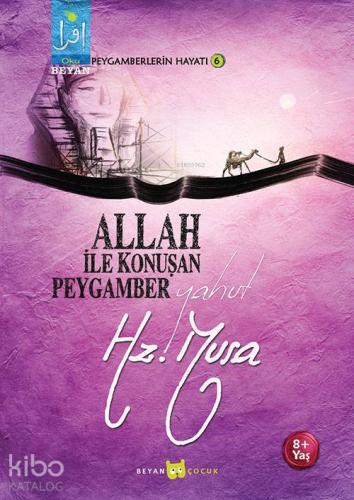 Allah İle Konuşan Peygamber Yahut Hz. Musa