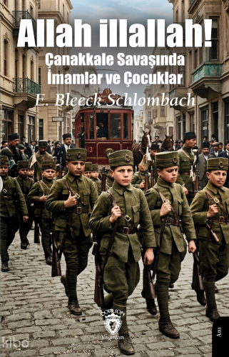 Allah illallah!;Çanakkale Savaşında İmamlar ve Çocuklar