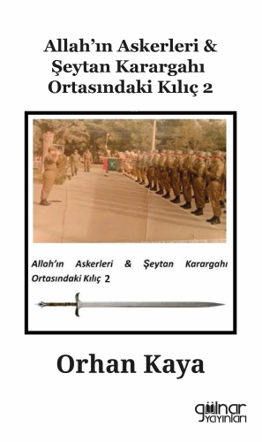 Allah’ın Askerleri& Şeytan Karargahı Ortasındaki Kılıç 2 - Kitapiks.co