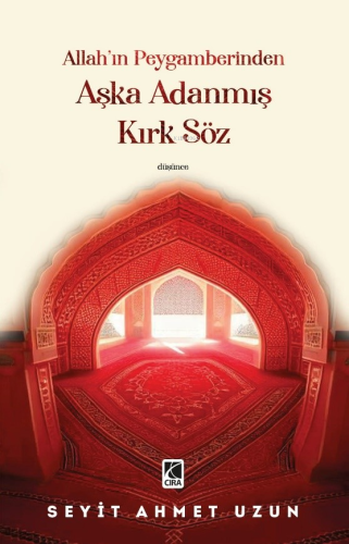 Allah’ın Peygamberinden Aşka Adanmış Kırk Söz - Kitapiks.com