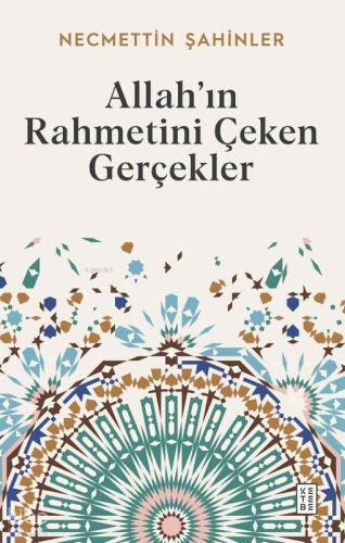 Allah’ın Rahmetini Çeken Gerçekler
