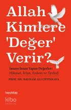 Allah Kimlere 'Değer' Verir ?