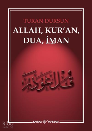 Allah, Kur'an, Dua, İman