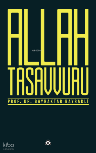 Allah Tasavvuru; Bayraktar Bayraklı Serisi