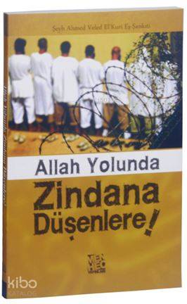 Allah Yolunda Zindana Düşenlere!