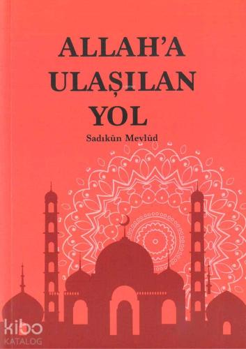Allah'a Ulaşılan Yol