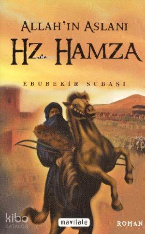 Allah'ın Aslanı Hz. Hamza