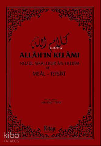 Allah'ın Kelâmı; Nüzul Sıralı Kur'an-ı Kerim ve Meal - Tefsir