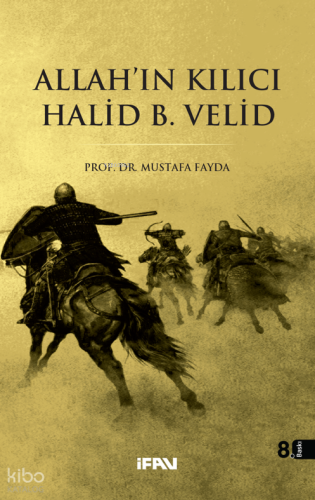 Allah'ın Kılıcı Halid B. Velid