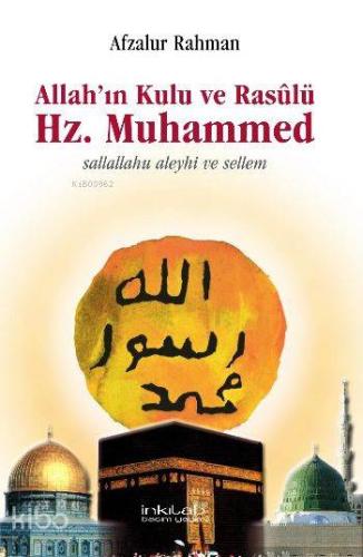 Allah'ın Kulu ve Rasulü Hz. Muhammed (S.A.V) - Kitapiks.com