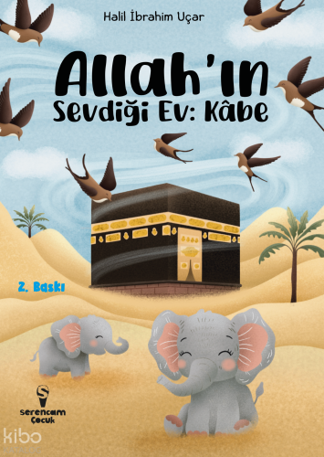 Allah'ın Sevdiği Ev: Kabe