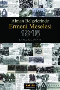 Alman Belgelerinde Ermeni Meselesi 1915
