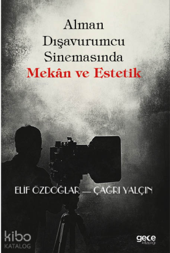 Alman Dışavurumcu Sinemasında Mekân ve Estetik