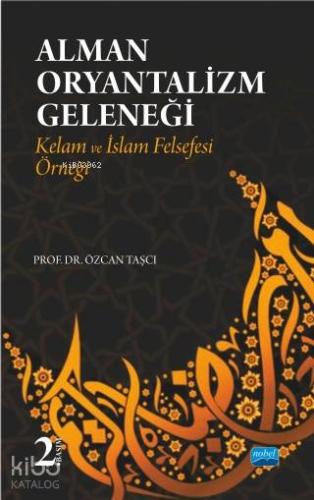 Alman Oryantalizm Geleneği-Kelam ve İslam Felsefesi Örneği