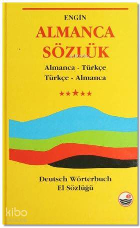 Almanca Sözlük - Deutch Wörterbuch; Almanca - Türkçe / Türkçe - Almanca