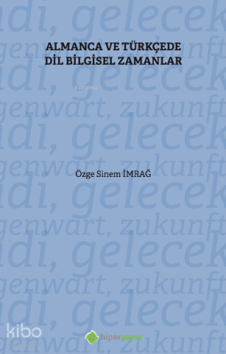 Almanca ve Türkçe’de Dil Bilgisel Zamanlar