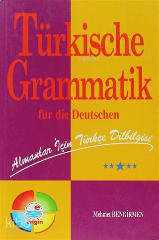 Almanlar İçin Türkçe Dilbilgisi - Türkische Grammatik Für Die Deutschen