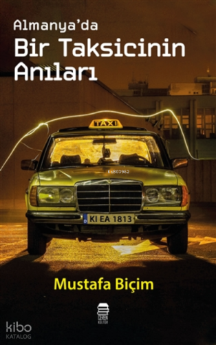 Almanya’da Bir Taksicinin Anıları