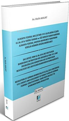 Almanya Federal Meclisi'nin 1915 Olaylarına İlişkin 02.06.2016 Tarihli Kararı ve Söz Konusu Karar Hakkında Almanya Federal Anayasa Mahkemesi Tarafından Verilen Hükmün Değerlendirilmesi