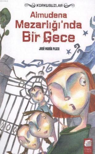 Almudena Mezarlığı'nda Bir Gece; Korkusuzlar,12-16 Yaş