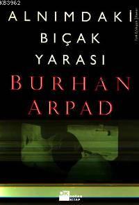 Alnımdaki Bıçak Yarası - Kitapiks.com