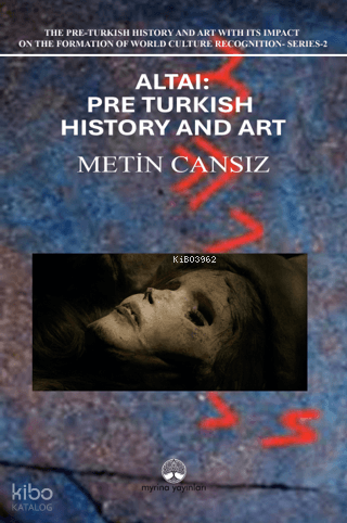 Altai: Pre-Turkish History and Art