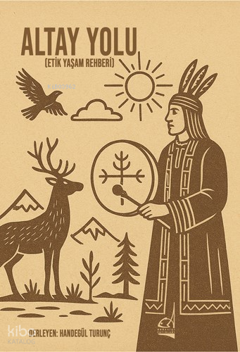 Altay Yolu - Etik Yaşam Rehberi