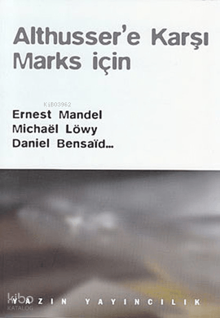 Althusser'e Karşı Marks İçin