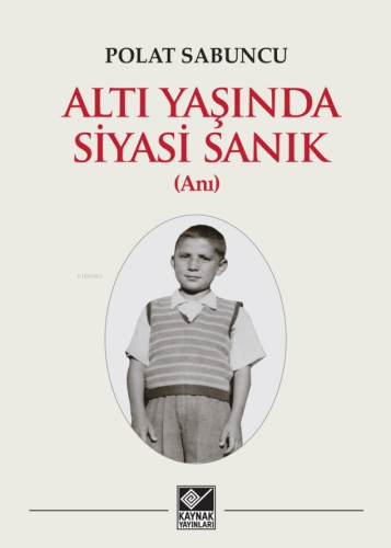 Altı Yaşında Siyasi Sanık - Kitapiks.com