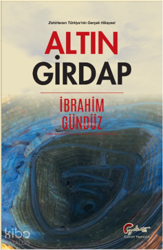 Altın Girdap ;Zehirlenen Türkiye'nin Gerçek Hikayesi