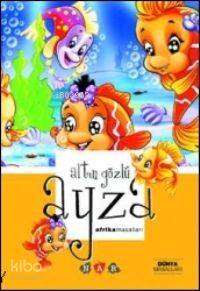 Altın Gözlü Ayza; Afrika Masalları