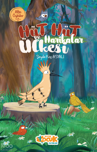 Altın Öyküler 2 - Hüt Hüt ve Harikalar Ülkesi