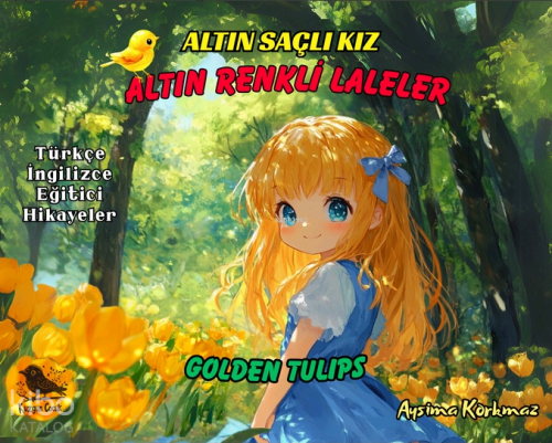 Altın Saçlı Kız - Altın Renkli Laleler