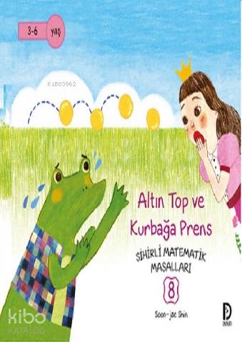 Altın Top ve Kurbağa Prens; Sihirli Matematik Masalları 8