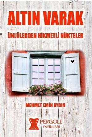 Altın Varak; Ünlülerden Hikmetli Nükteler - Kitapiks.com