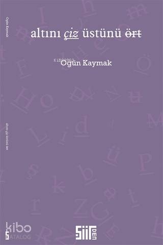 Altını Çiz Üstünü Ört