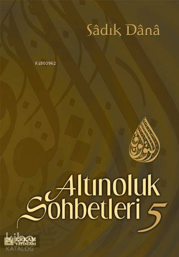 Altınoluk Sohbetleri - 5 - Kitapiks.com