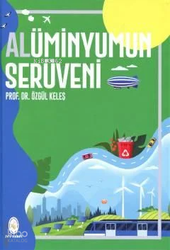 Alüminyumun Serüveni