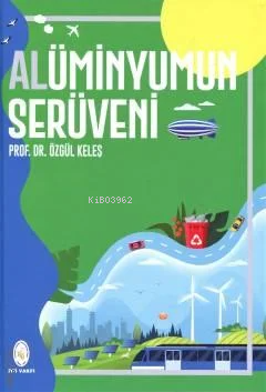 Alüminyumun Serüveni