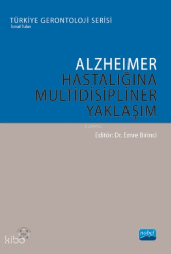 Alzheimer Hastalığına Multidisipliner Yaklaşım