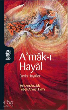 Amâk-ı Hayâl; Derin Hayâller