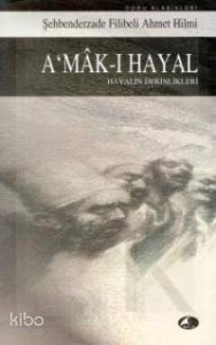 A'mak-ı Hayal; Hayalin Derinlikleri