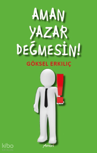 Aman Yazar Değmesin!