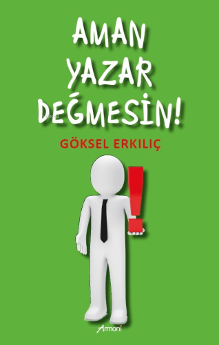 Aman Yazar Değmesin!