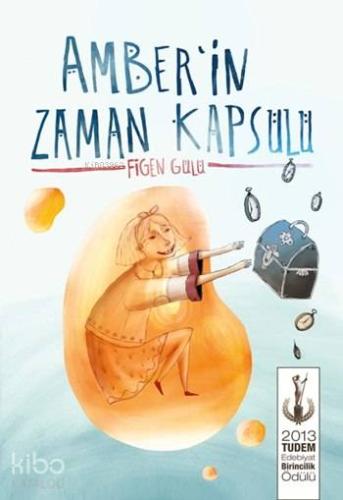 Amber'in Zaman Kapsülü - Kitapiks.com