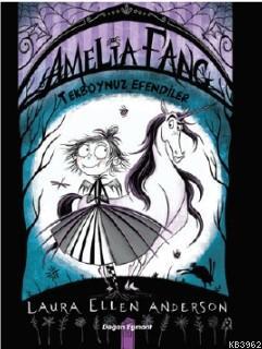 Amelia Fang; Tekboynuz Efendiler - Kitapiks.com