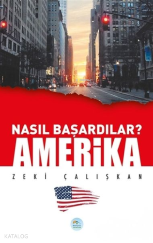 Amerika - Nasıl Başardılar?