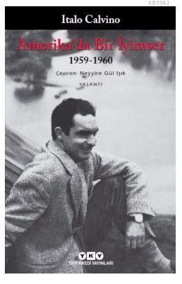 Amerika'da Bir İyimser; 1959 - 1960 - Kitapiks.com